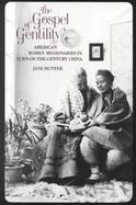 The Gospel of Gentility American Women Missionaries in Turn-Of-The-Century China cover