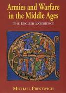 Armies and Warfare in the Middle Ages The English Experience cover