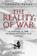 The Reality of War: A Memoir of the Franco-Prussian War (1870-71) cover
