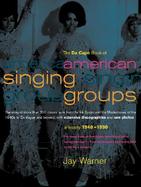 The Da Capo Book of Classic American Singing Groups: A History, 1940-1990 cover
