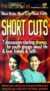 Short Cuts: 7 Discussion-Starting Dramas for Youth Groups about Life & Love, Friends & Faith with Book cover