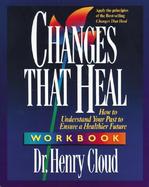 Changes That Heal Workbook How to Understand Your Past to Ensure a Healthier Future cover