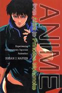 Anime From Akira to Princess Mononoke  Experiencing Contemporary Japanese Animation cover