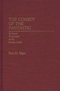 The Comedy of the Fantastic: Ecological Perspectives on the Fantasy Novel cover
