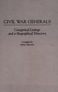 Civil War Generals Categorical Listings and a Biographical Directory cover
