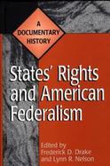 States Rights and American Federalism A Documentary History cover
