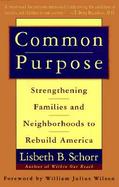 Common Purpose Strengthening Families and Neighborhoods to Rebuild America cover