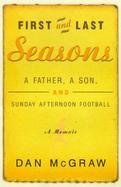 First and Last Seasons: A Father, a Son, and a Cleveland Sunday Afternoon cover