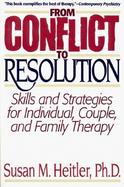 From Conflict to Resolution Skills and Strategies for Individual, Couple, and Family Therapy cover