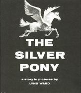 The Silver Pony: A Story in Pictures, cover