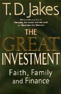 The Great Investment: Faith, Family and Finance cover