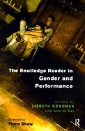 The Routledge Reader in Gender and Performance cover