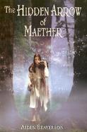 The Hidden Arrow of Maether cover