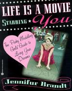 Life Is a Movie Starring You The Pesky Meddling Girls Guide to Living Your Dreams cover