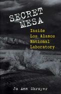 Secret Mesa: Inside Los Alamos National Laboratory cover