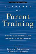 Handbook of Parent Training Parents As Co-Therapists for Children's Behavior Problems cover