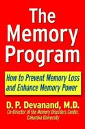 The Memory Program How to Prevent Memory Loss and Enhance Memory Power cover