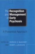 The Recognition and Management of Early Psychosis A Preventive Approach cover