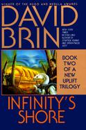 Infinity's Shore Book Two of a New Uplift Trilogy cover