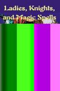 Ladies, Knights and Magic Spells cover