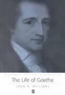 The Life of Goethe: A Critical Biography cover