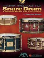 Primary Handbook For Snare Drum A Beginning Method With Play-along Cd cover