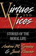 Virtues and Vices Stories of the Moral Life cover