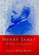 Henry James: A Life in Letters cover