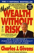 More Wealth Without Risk How to Develop a Personal Fortune Without Going Out on a Limb cover