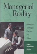 Managerial Reality Balancing Technique, Practice, and Values cover