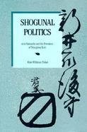 Shogunal Politics Arai Hakuseki and the Premises of Tokugawa Rule cover