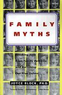 Family Myths Living Our Roles, Betraying Ourselves cover