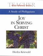 Joy in Serving Christ A Study of Philippians cover