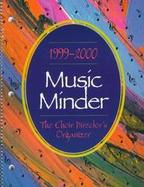 Music Minder 1999-2000 The Choir Director's Organizer cover