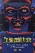 The Frankenstein Archive Essays on the Monster, the Myth, the Movies, and More cover