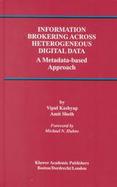 Information Brokering Across Heterogeneous Digital Data A Metadata-Based Approach cover
