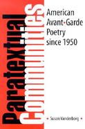Paratextual Communities American Avant-Garde Poetry Since 1950 cover