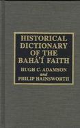 Historical Dictionary of the Baha'I Faith cover