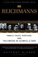 The Reichmanns: Family, Faith, Fortune, and the Empire of Olympia & York cover