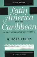 Latin America and the Caribbean in the International System cover