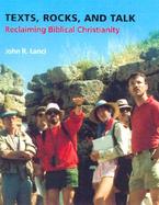 Texts, Rocks, and Talk Reclaiming Biblical Christianity to Counterimagine the World cover