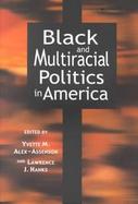 Black and Multiracial Politics in America cover