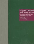 Plays for Children and Young Adults: An Evaluative Index and Guide cover