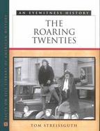 The Roaring Twenties An Eyewitness History cover