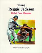 Young Reggie Jackson: Hall of Fame Champion cover