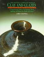 The Potter's Complete Book of Clay and Glazes cover