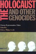 The Holocaust and Other Genocides History, Representation, Ethics cover