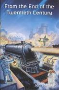 From the End of the Twentieth Century cover