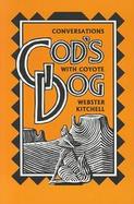 God's Dog Conversations With Coyote cover