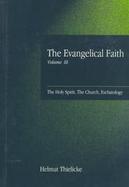 The Evangelical Faith Theology of the Spirit (volume3) cover